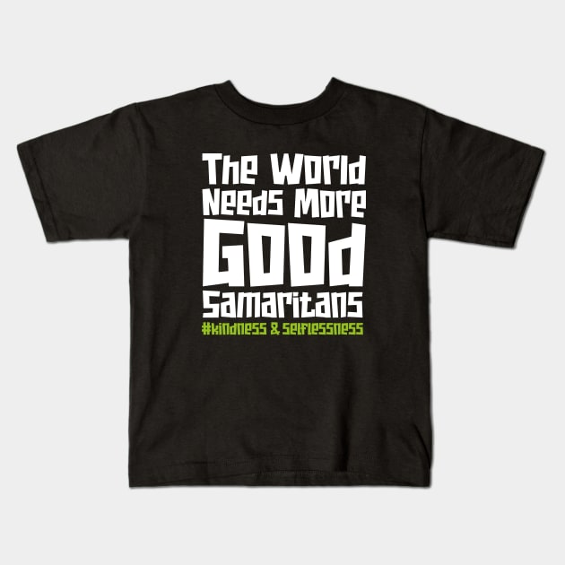 National Good Samaritan Day – March Kids T-Shirt by irfankokabi